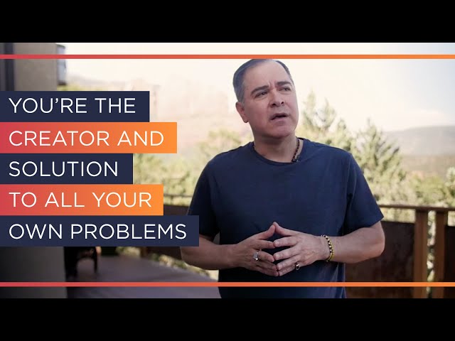 You’re The Creator And Solution To All Of Your Own Problems