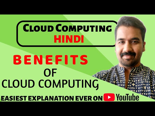 Benefits Of Cloud Computing ll Cloud Computing Course Explained with Examples in Hindi