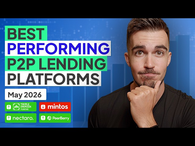 Best Performing P2P Lending Platforms In May 2026
