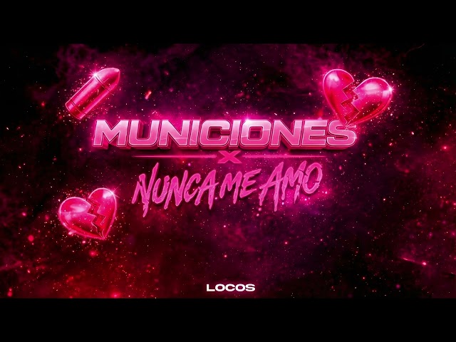 @Blasterdj - MUNICIONES x NUNCA ME AMO (Locos Mashup)