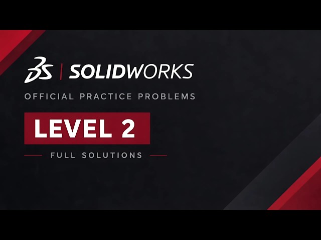 Master SOLIDWORKS CSWA Level 2: All Problems Solved Step-by-Step