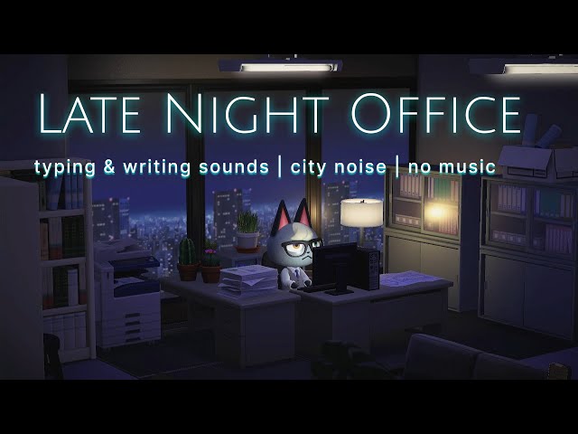late night office 🌙 animal crossing ambience | city & typing sounds | study • relax • focus