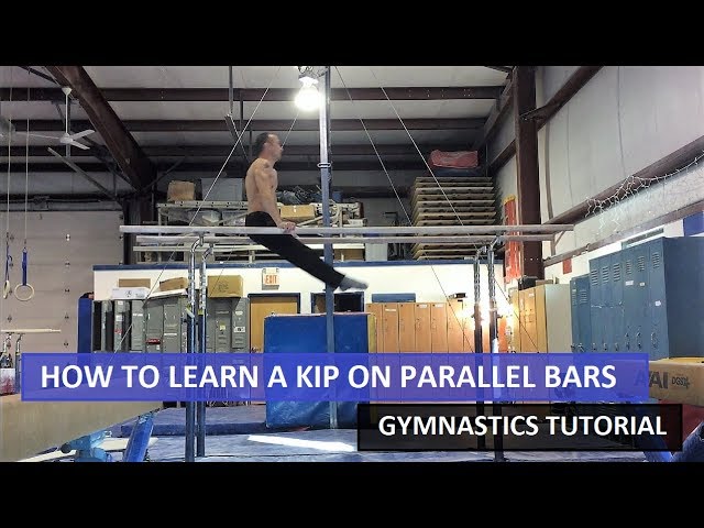 HOW TO LEARN TO DO A KIP ON PARALLEL BARS - KIP TUTORIAL - Gymnastics Tutorial 4K