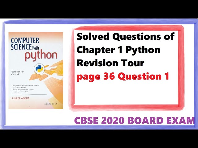 Q.1 PG-36 | Computer Science with Python Class 12 Solved Questions of Chapter 1 Python Revision Tour