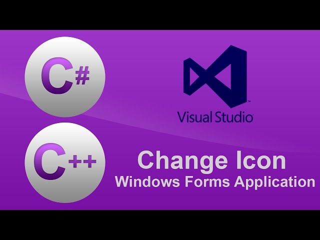 [C#/C++] Visual Studio - Change Icon of Windows Forms Application