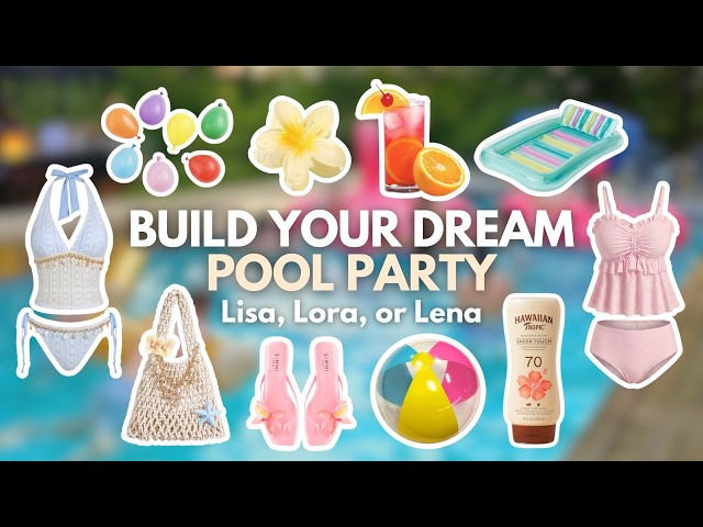 Build your Dream POOL PARTY 🏊☀️🍹 | Lisa, Lora or Lena
