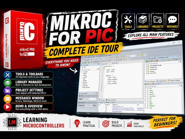 MikroC PRO for PIC Complete IDE Tour | Toolbars, Libraries & Project Settings