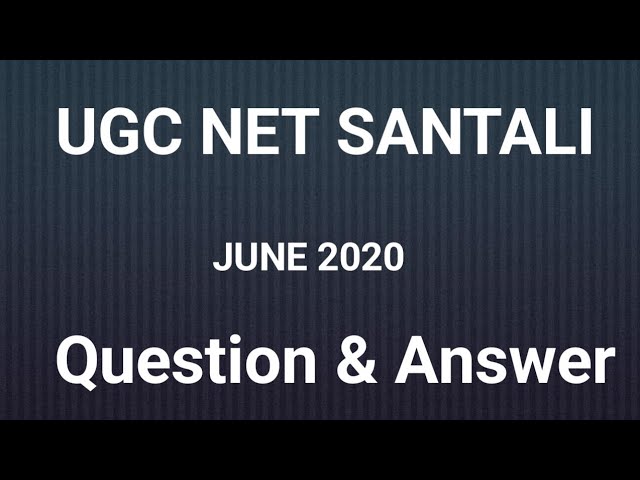 UGC NET SANTALI || JUNE 2020 || QUESTION & ANSWER #ugcnetsantali