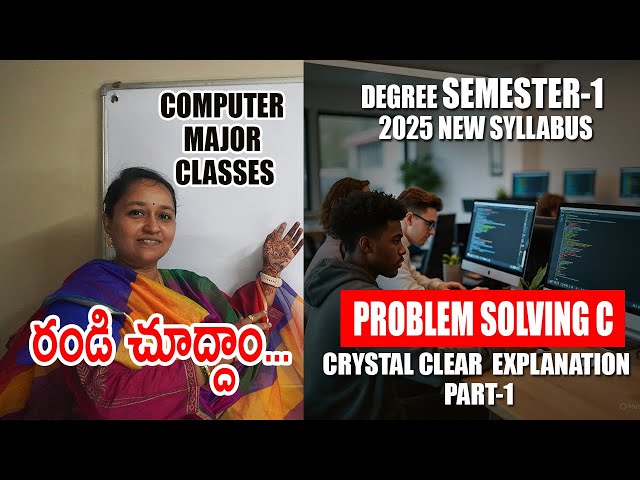 Degree Semester-1 Computer major classes - Part-1 ( Problem solving using c) 2025