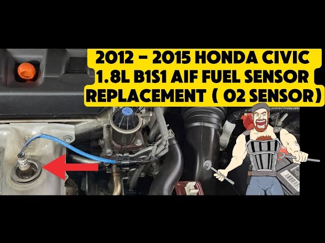 2012 - 2015 HONDA CIVIC 1.8L AIR FUEL SENSOR REPLACEMENT ( 02 SENSOR ) OXYGEN SENSOR 2013 2014 2015