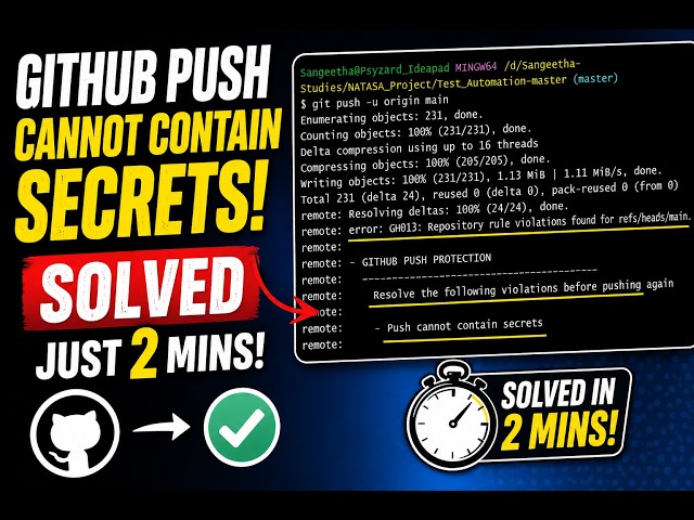#GIT - 14 | GitHub Push Cannot Contain Secrets Error (GH013) | Fix in 2 Minutes |