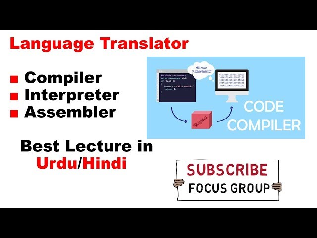 Language Translaters || Compiler, Interpreter, Assembler || Lecture In Urdu/Hindi