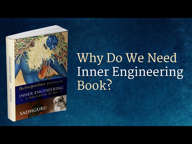 Why Do We Need Inner Engineering Book? | Sadhguru