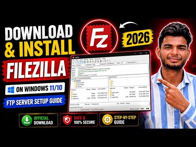How to Download & Install FileZilla on Windows 11/10 (2026) | FTP Server Setup Guide