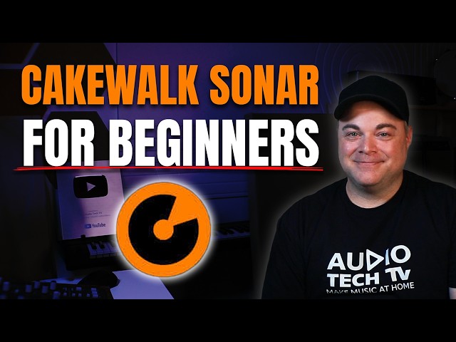 How To Start Making Music In Cakewalk Sonar | Free DAW