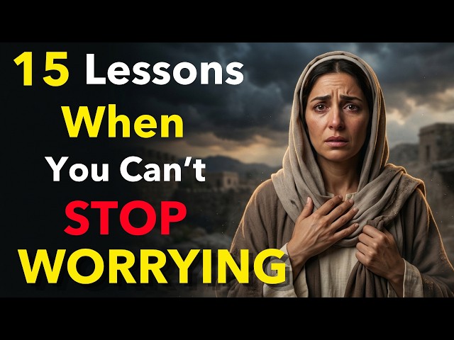 15 LIBERATING Lessons From Philippians 4 When You Can't Stop Worrying