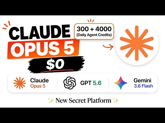 Claude Opus 5 Free Access! GPT-5.6 + Gemini 3.6 Flash On One Platform