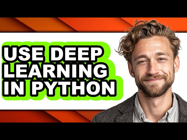 How to Use Deep Learning in Python - Step by Step
