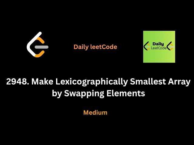 LeetCode 2948: Make Lexicographically Smallest Array by Swapping Elements | Python