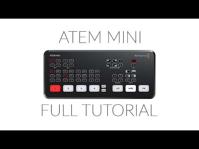 Blackmagic ATEM Mini Full Tutorial