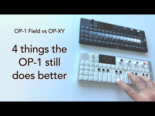 OP-1 Field vs OP-XY: 4 Things the OP-1 Still Does Better
