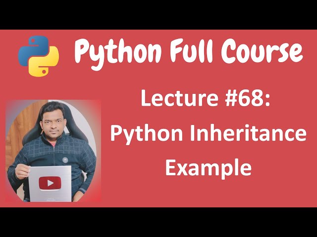 Python Inheritance Example | Python Tutorial | Python Full Course - Lecture #69
