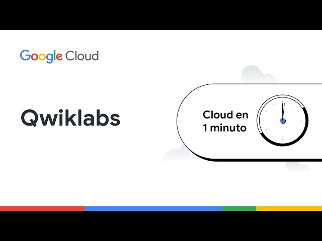 Qwiklabs: conoce el laboratorio de Google Cloud | Cloud en 1 Minuto | SPLA
