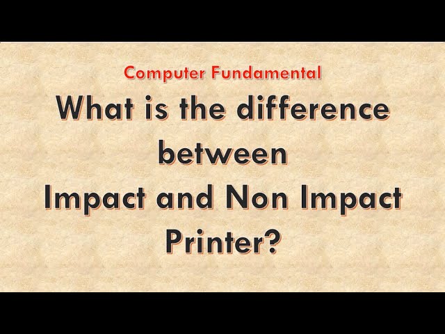 What is the difference between Impact and Non Impact Printer| Impact and Non Impact Printer|#video
