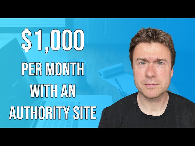 How to Create an Authority Website That Make $1,000/Month