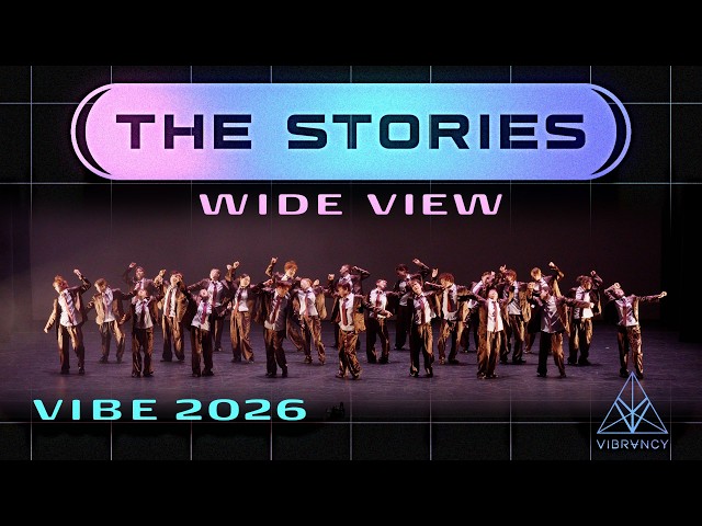 [1st Place] The Stories | VIBE 2026 [@VIBRVNCY Wide View 4K]