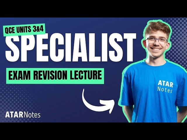 QCE Specialist Maths 3&4 Exam Revision Lecture September 2026