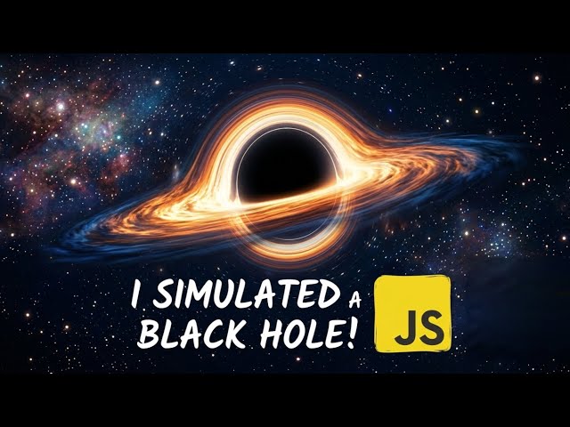 Simulating Black Hole in JavaScript 🔥