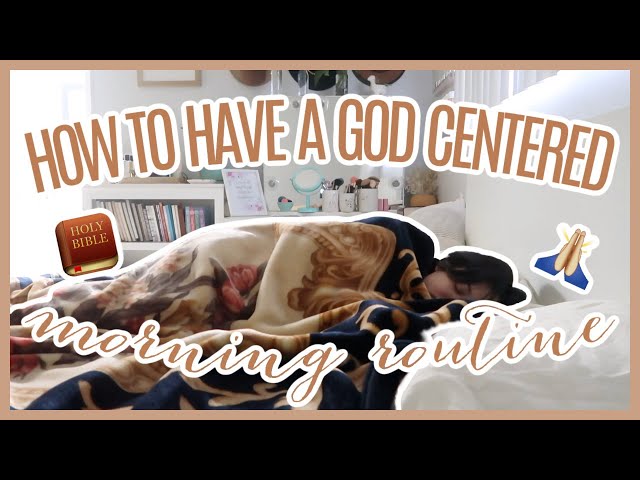 How To Have A God-Centered Morning Routine
