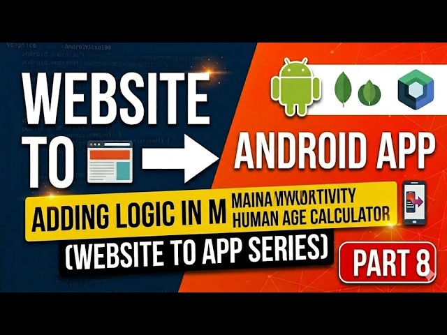 Website to Android App Series (Part 8): Adding Logic In MainActivity & Human Age Calculator