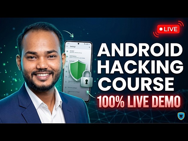 Android Hacking Course | Mobile Hacking & Protection (Ethical Hacking Guide)