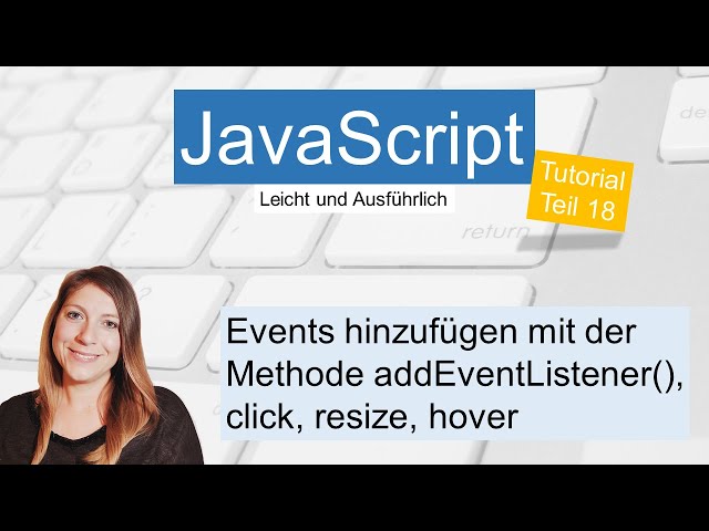 addEventListener, JavaScript Tutorial German Part 18