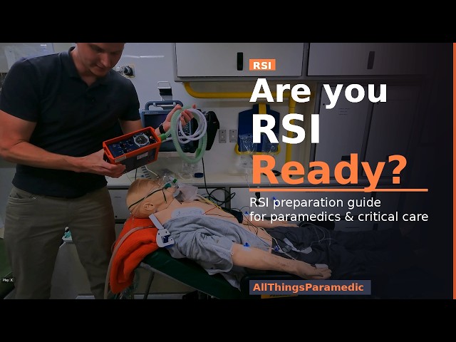 RSI Ready: How to Prepare for Rapid Sequence Intubation | Paramedic Guide