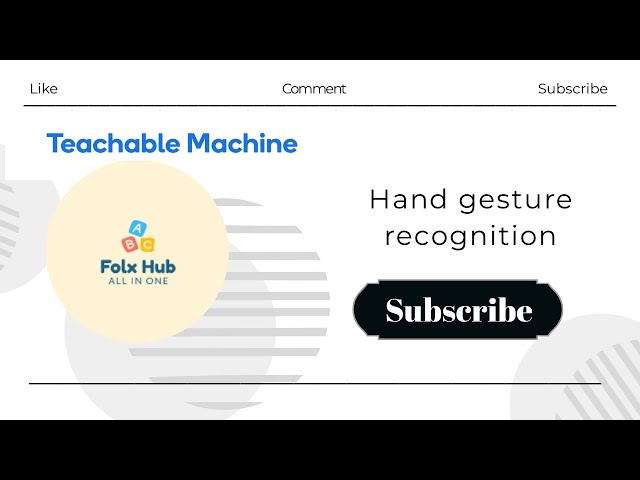 Hand gesture recognition neural network model using Teachable Machine