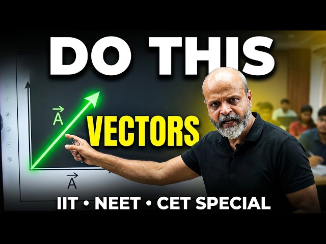 Vectors Part 1 Physics Mathematical Tools || Boards || IIT NEET CET