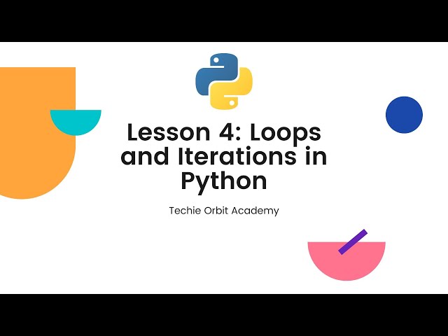 Python Programming for Beginners: Lesson 4 - Loops and Iterations