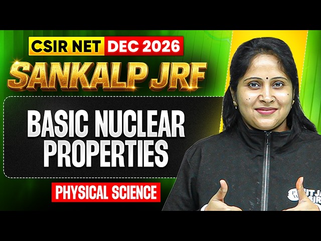 Basic Nuclear Properties | CSIR NET Physical Sciences 2026 | Sankalp JRF | PW