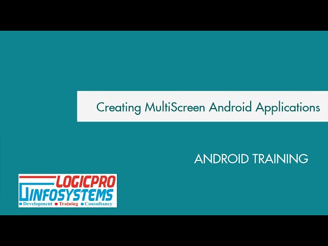 Creating Multi Screen Android Application, Android Training Video Series