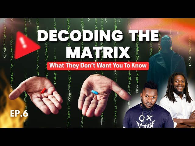 (DECODING THE MATRIX MOVIE) Living Beyond the Matrix – What REAL Freedom Looks Like Ep 6