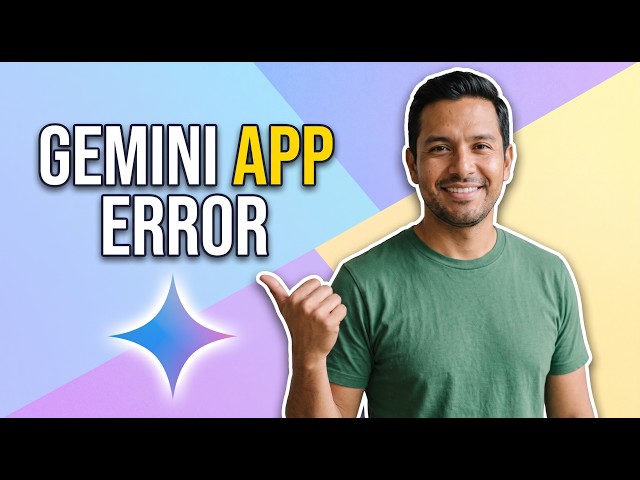 Fix Gemini App Error (Quick Troubleshooting Guide)