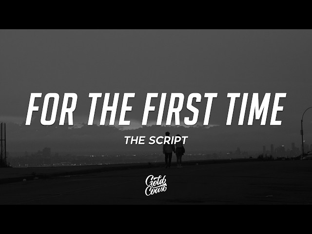 The Script - For The First Time (Lyrics)