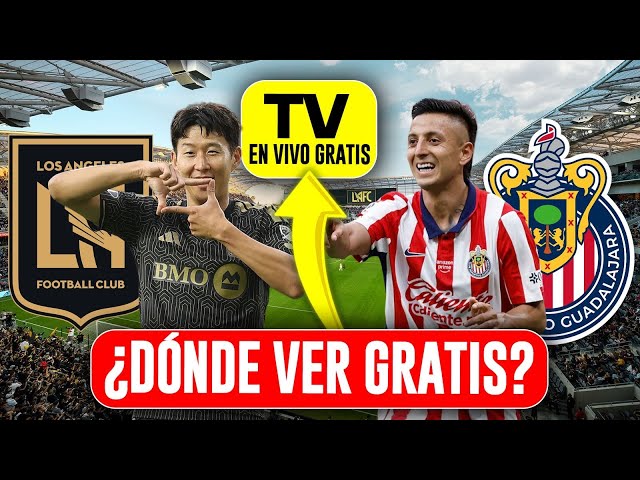 Chivas vs LAFC WATCH LIVE FOR FREE! | Where and How to Watch? | Official Leagues Cup 2026 Broadca...