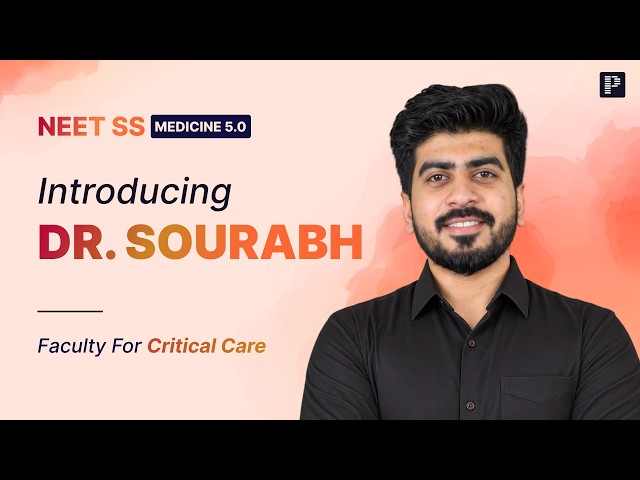 Meet Your Critical Care Faculty: Dr. Sourabh | NEET SS 2026