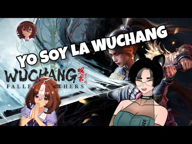 VAMONOS CON LA WUCHANG FALLEN FEATHERS