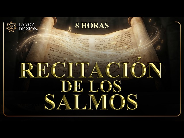 Salmos 1–150 Completos en Español - Tehilim | 8 Horas de Salmos Recitados para Orar o Dormir