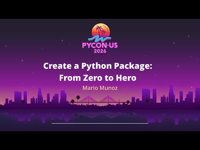 Create a Python Package From Zero to Hero - Mario Munoz